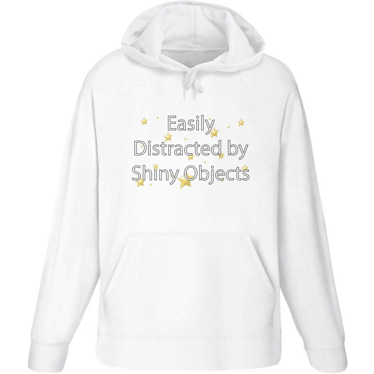 'Easily Distracted by Shiny Objects' Adult Hoodie / Hooded Sweater (HO050912)