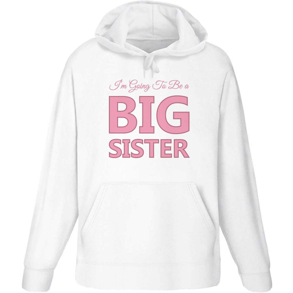 Small 'Im Going To Be A BIG SISTER' Adult Hoodie / Hooded Sweater (White) (HO00304734)