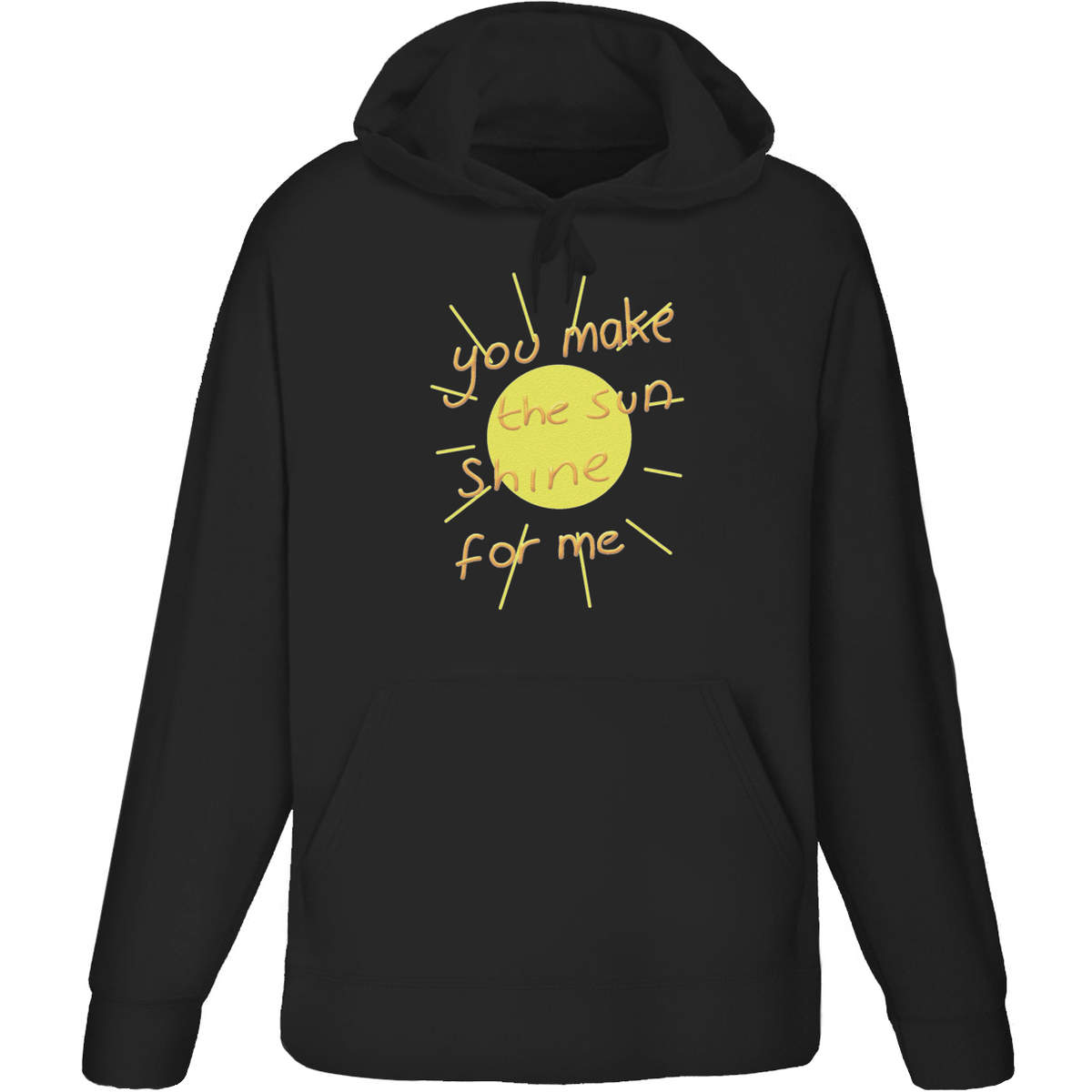'You Make The Sun Shine For Me' Adult Hoodie / Hooded Sweater (HO048470)