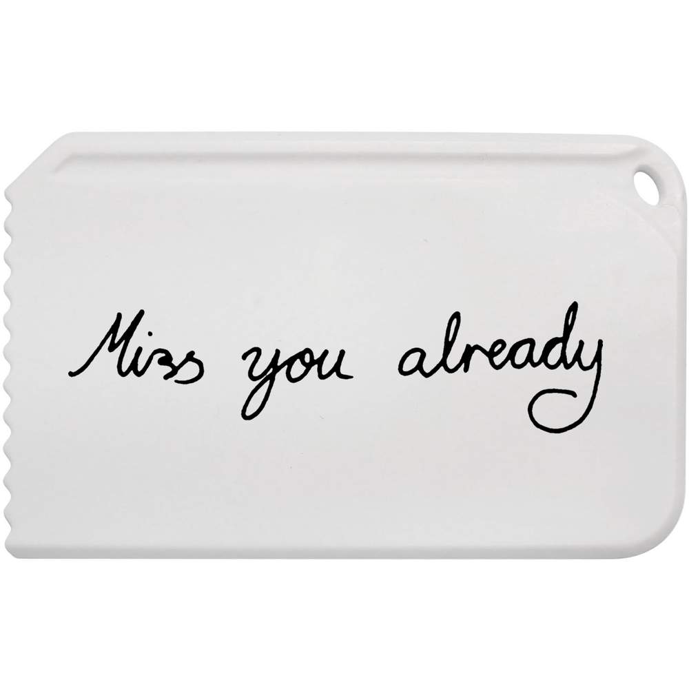'Miss You Already' Plastic Ice Scraper (IC00004340)