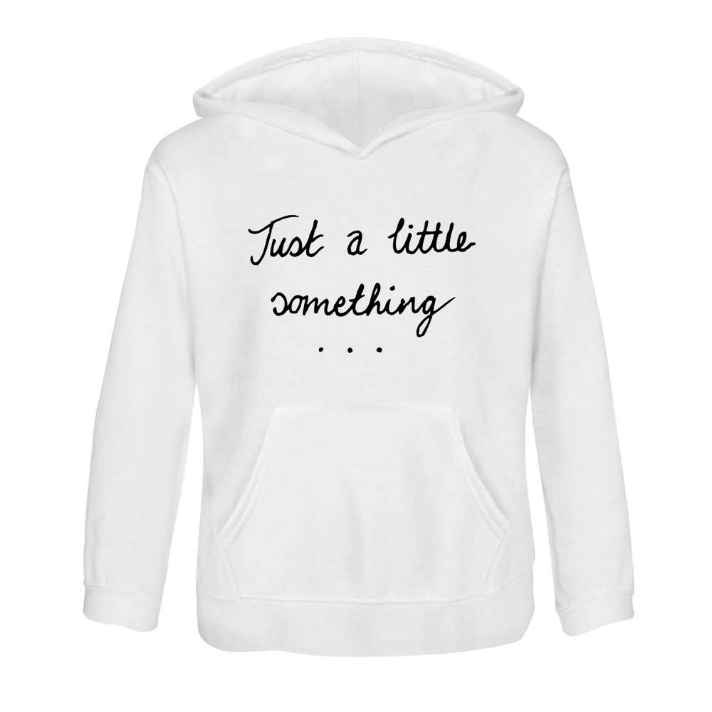 'Just A Little Something' Children's Hoodie / Hooded Sweater (KO007958)