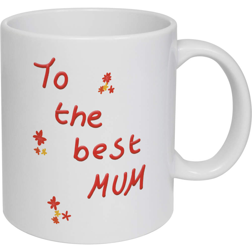 11oz (320ml) 'To The Best Mum' Ceramic Mug / Cup (MG00072367)