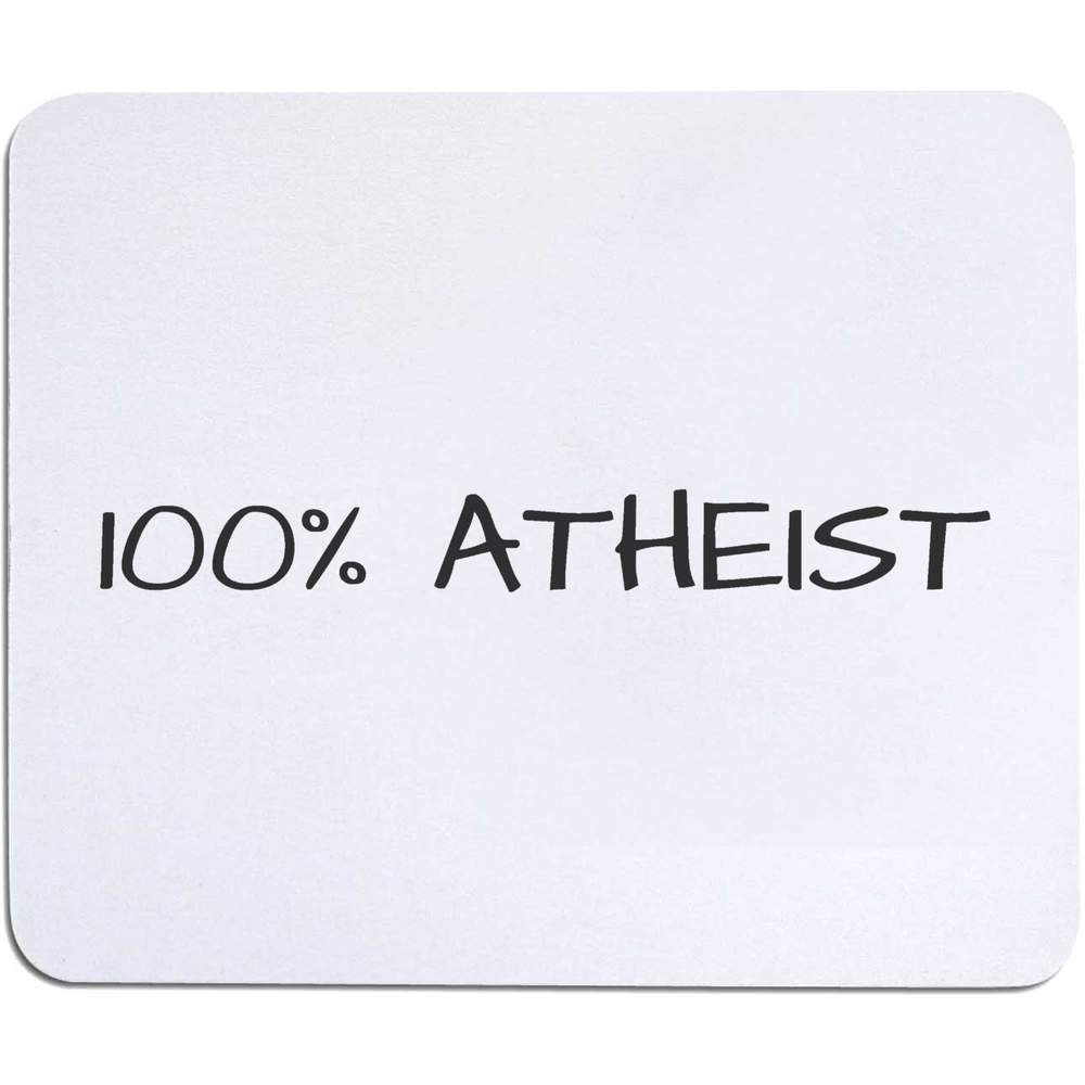 '100% Atheist' Mouse Mat / Desk Pad (MO00024080)