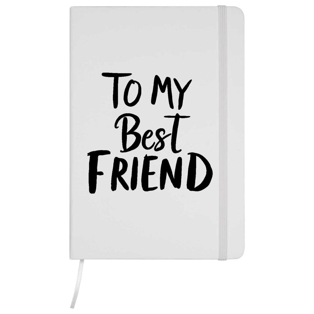 'To My Best Friend' A5 Ruled Notebooks / Notepads (NB051050)