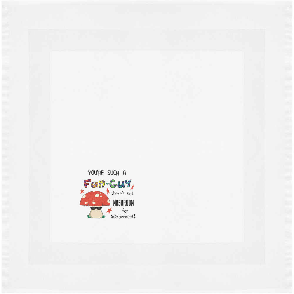 'You're Such A Fun Guy' Cotton Napkin / Dinner Cloth (NK00039697)