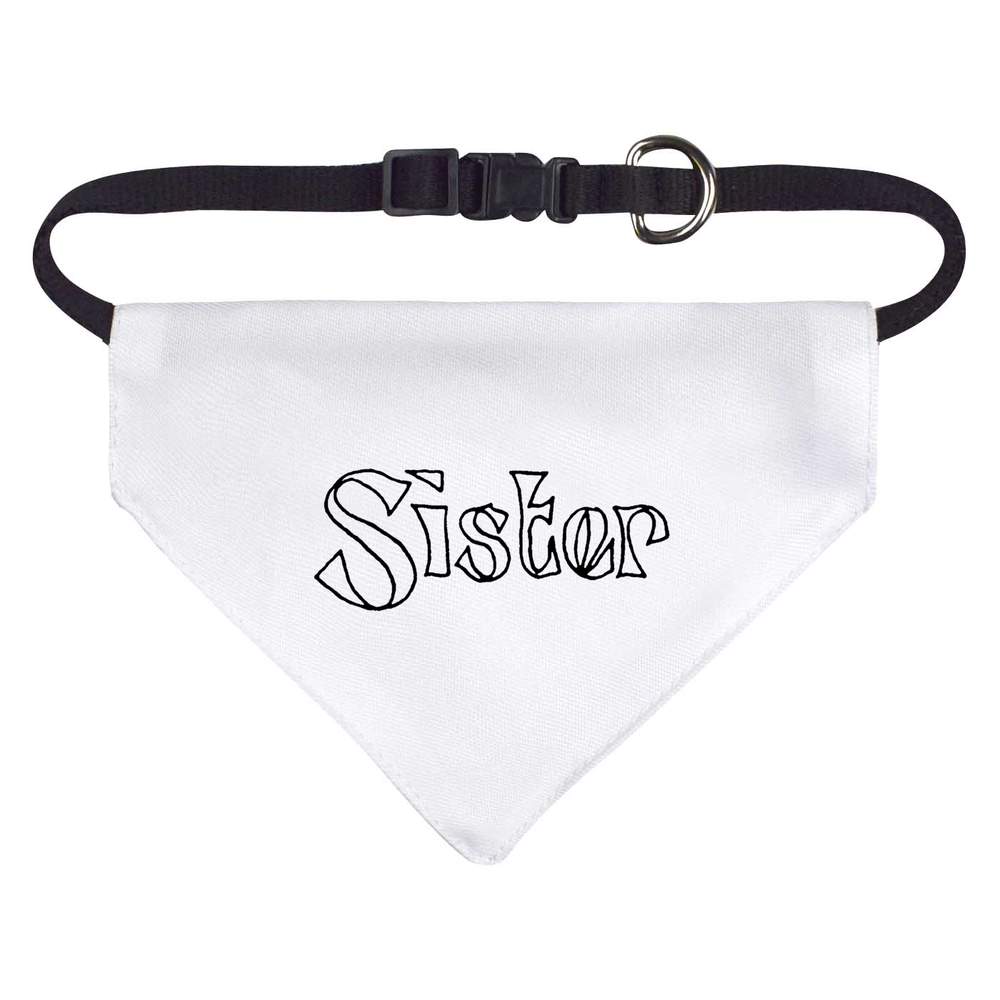 'Sister' Dog / Cat / Pet Bandana (PD011691)