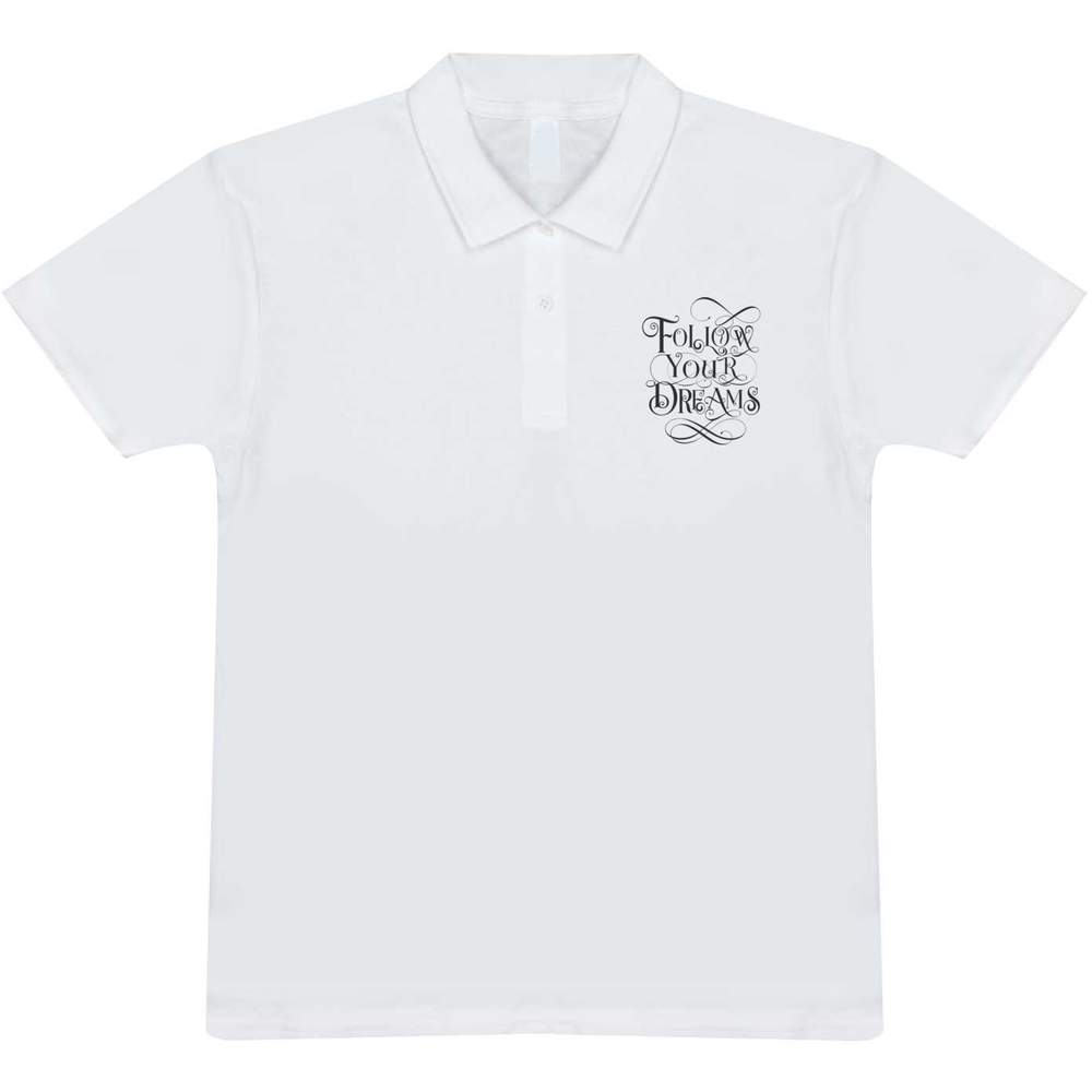 'Follow Your Dreams' Adult Polo Shirt / T-Shirt (S, White) (PL00281934)