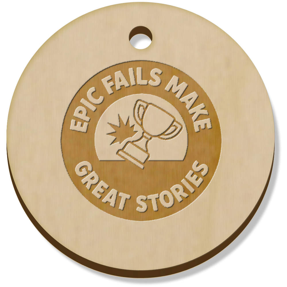 11 x 34mm 'Epic Fails Make Great Stories' Wooden Pendants / Charms (PN00074845)