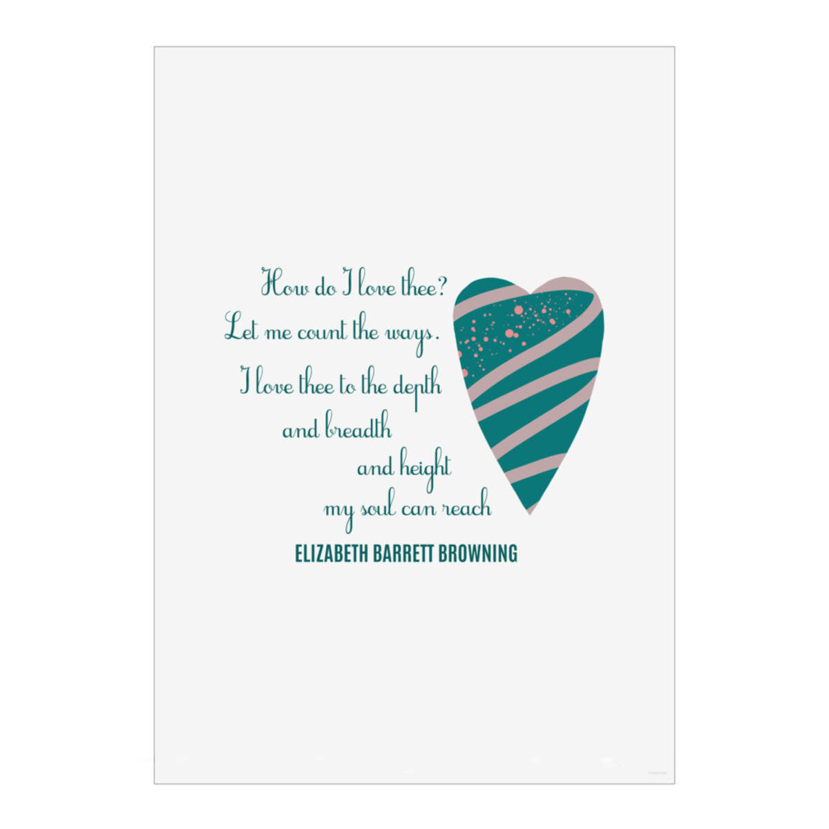 'How Do I Love Thee' Wall Art Poster - A3 Portrait - Unframed Wall Art Print for Home Decor - 420mm / 16.5in (PP00261599)