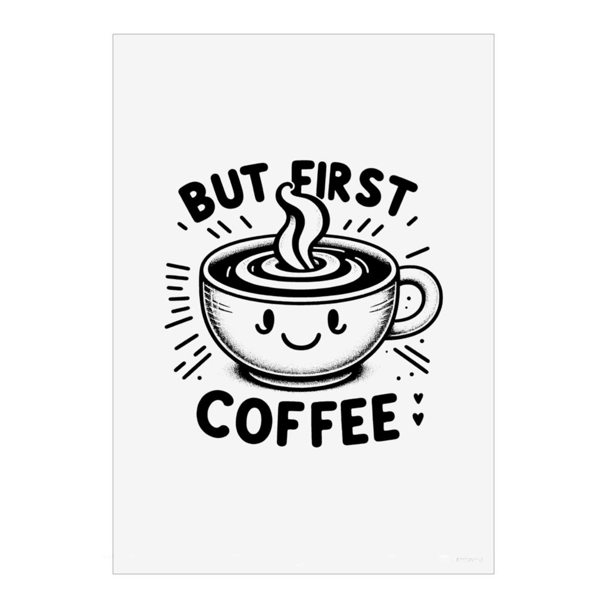 'But First Coffee' Unframed Wall Art Poster - Decorative Print for Home Decor (PP049755)