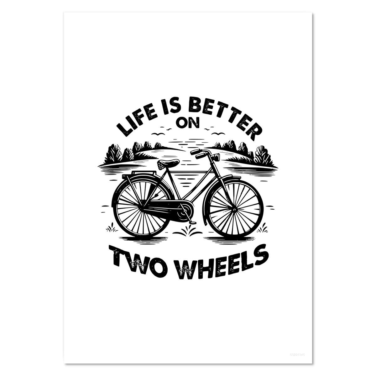 'Life Is Better On Two Wheels' Wall Posters / Prints (PP049787)