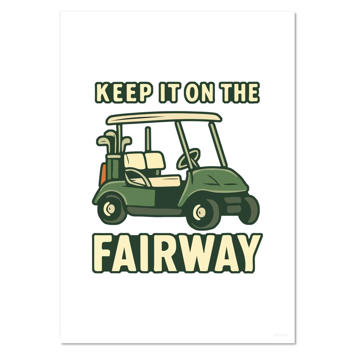'Keep it on the Fairway' Wall Posters / Prints (PP056959)