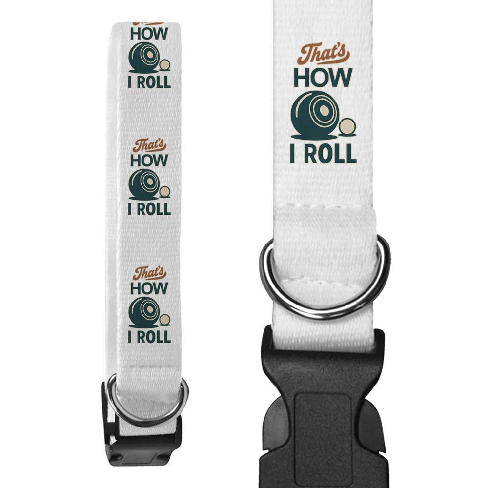 'Thats How I Roll Lawn Bowls' Dog Collars (PR054261)