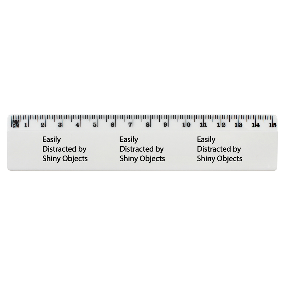 'Easily Distracted by Shiny Objects' 15cm (6 Inch) White Plastic Ruler (RL00089831)