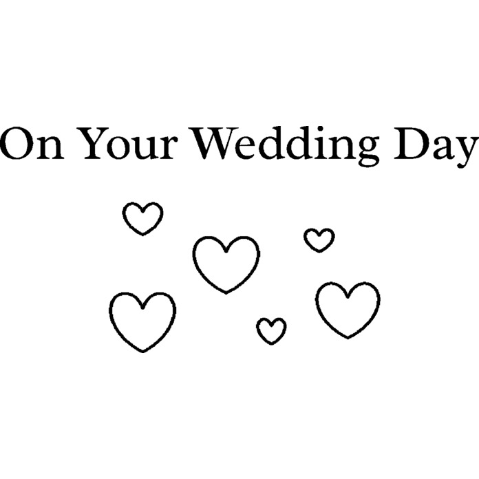 'On Your Wedding Day' Unmounted Rubber Stamp - A8 - Craft Stamp for Scrapbooking, Card Making, Journals and Creative Projects (RS00049210)
