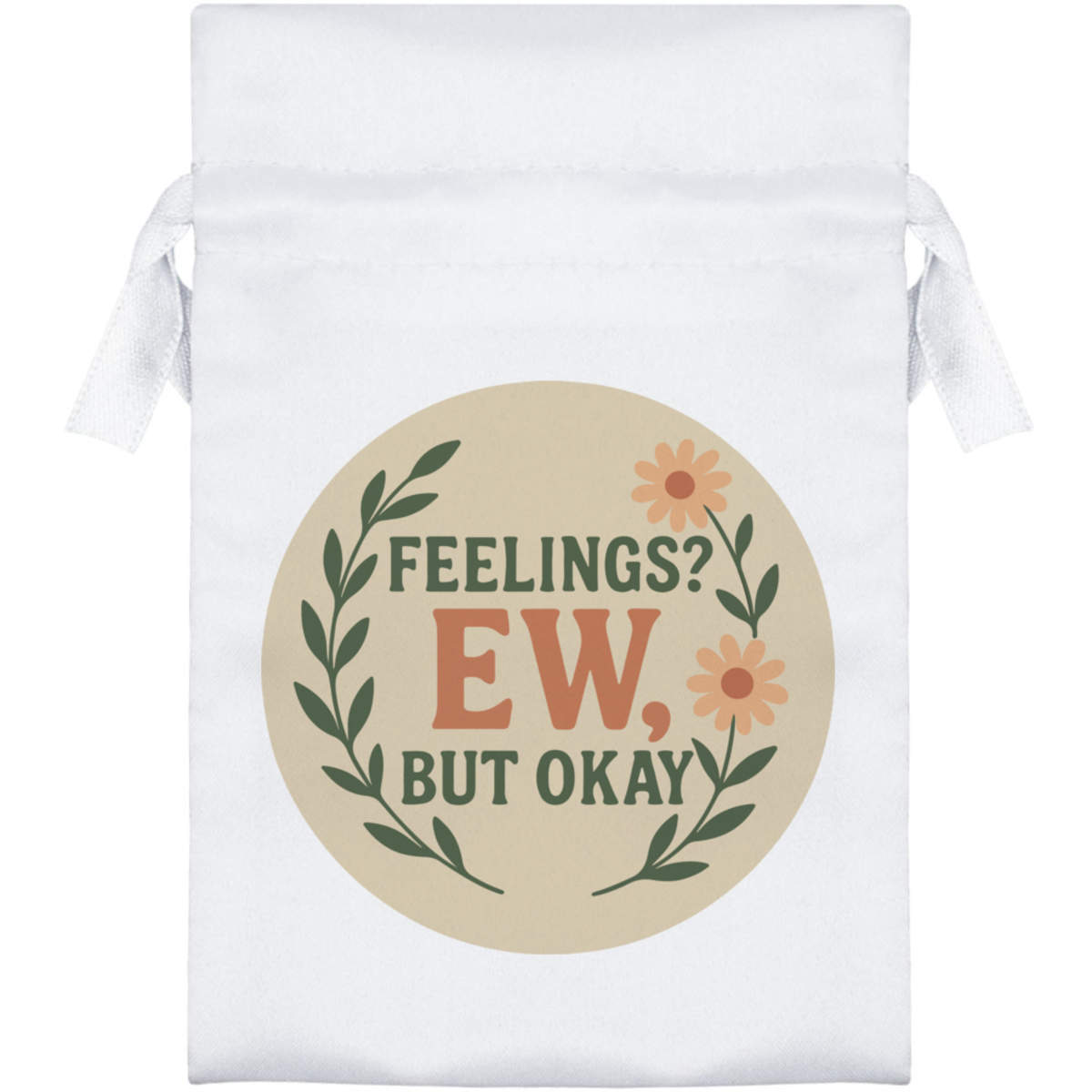 'Feelings. EW, But Okay' Satin Drawstring Bag/Pouch (SB054165)