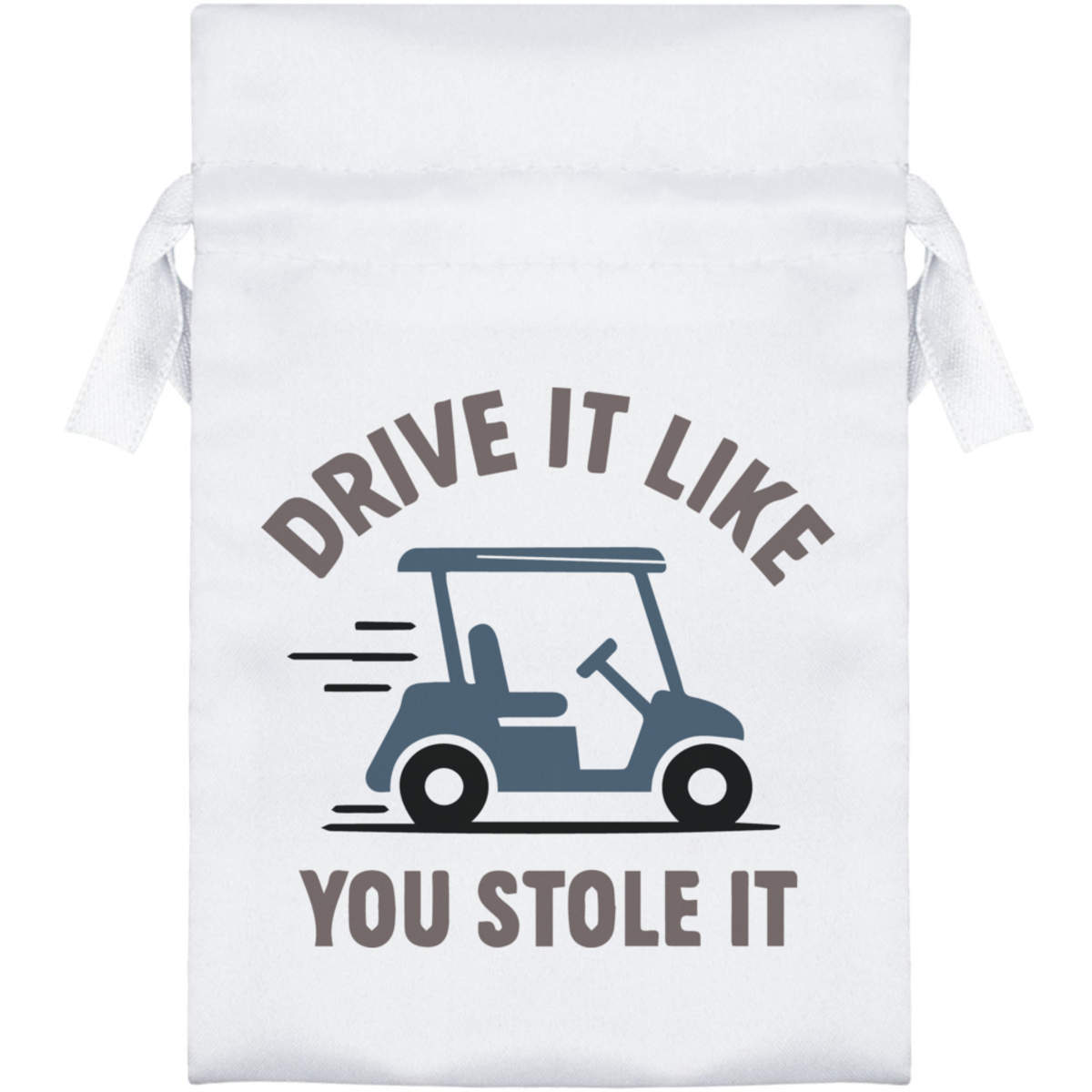 'Golf Cart Motto' Satin Drawstring Gift Bag - Gift Pouch for Wedding Favours, Jewellery and Parties (SB056384)