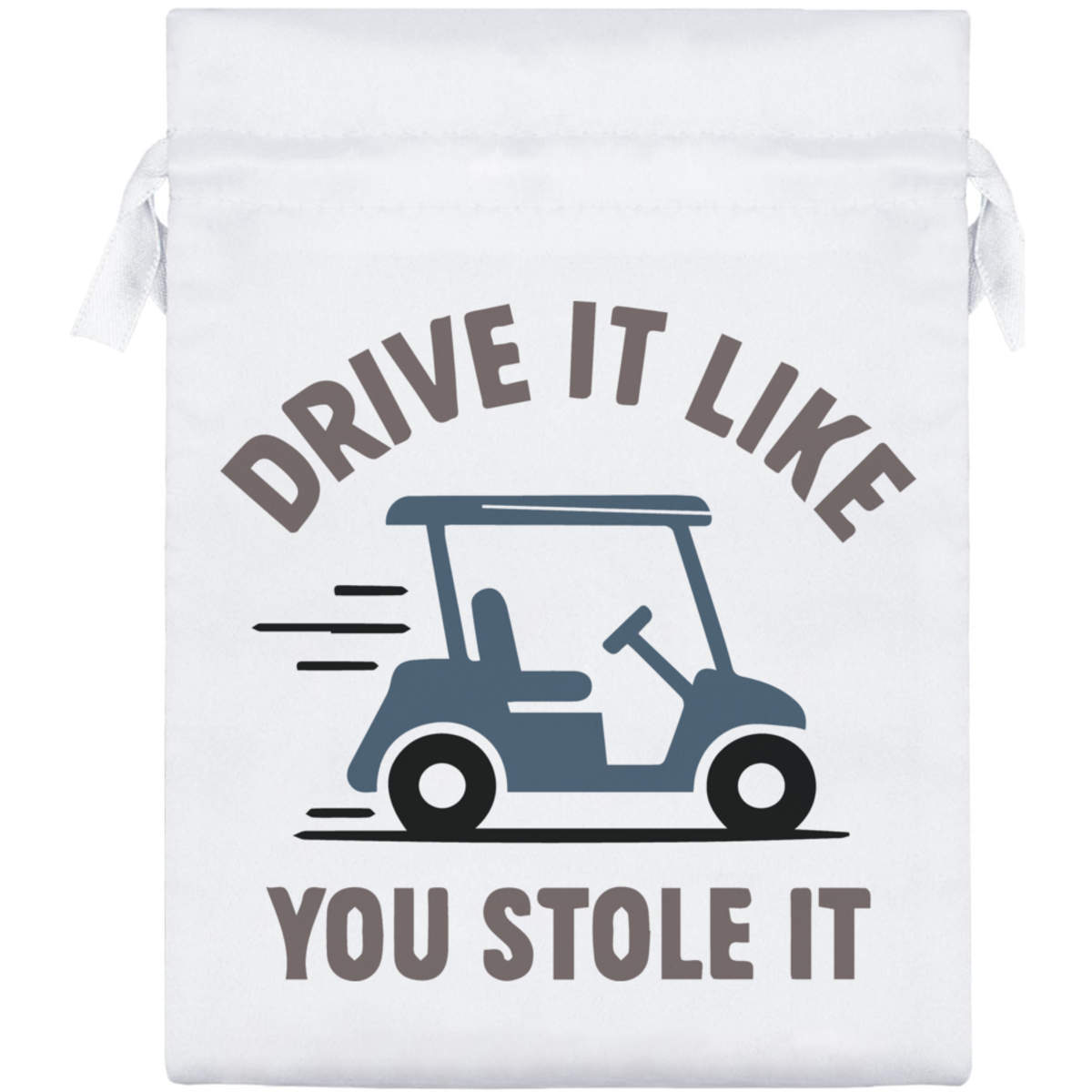 'Golf Cart Motto' Satin Drawstring Gift Bag - 15cm x 20cm - Pouch for Wedding Favours, Jewellery, Sweets and Parties (SB00128611)