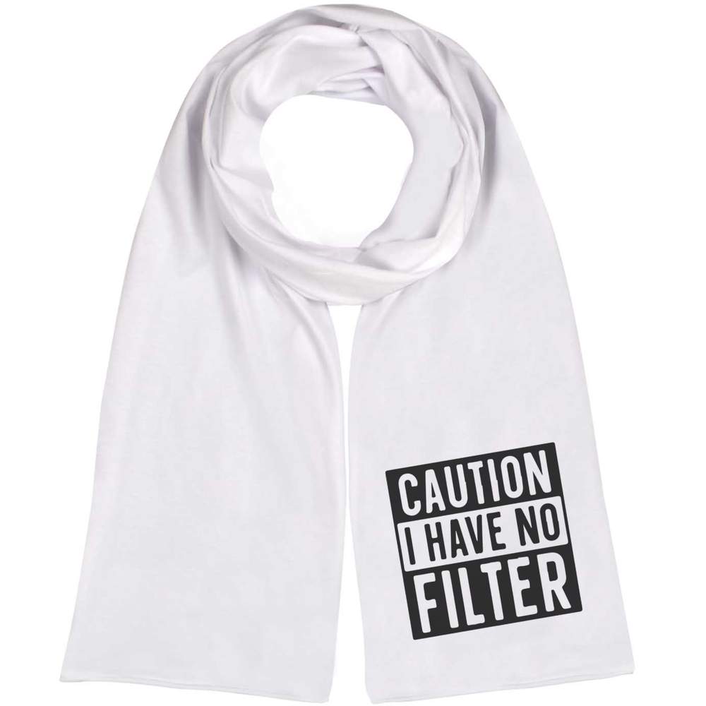 'I Have No Filter' Lightweight Scarf / Wrap (SC00030162)