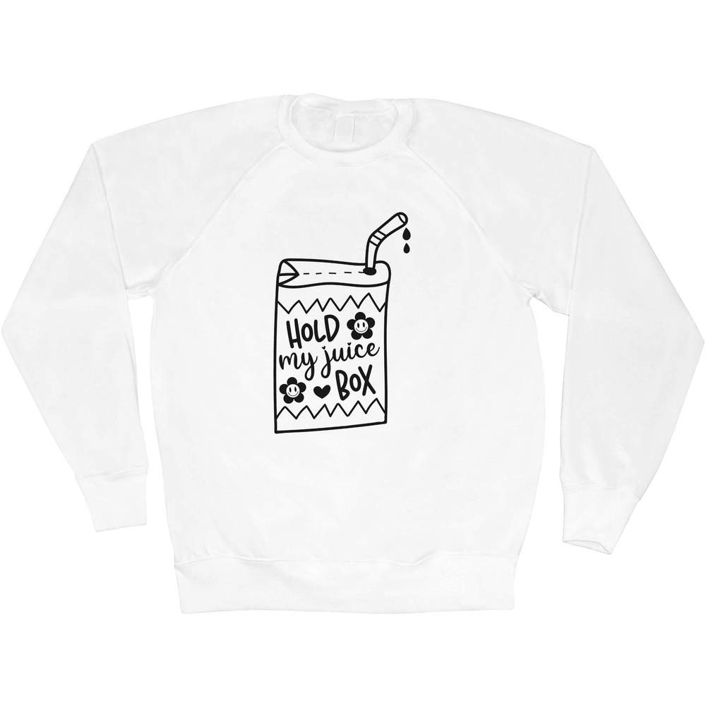 'Hold My Juice Box Funny Quotes ' Adult Sweatshirt / Sweater / Jumper (SW051603)
