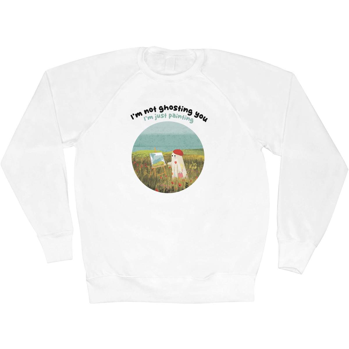 'I'm not ghosting you I'm just painting' Adult Sweatshirt / Sweater / Jumper (SW053176)