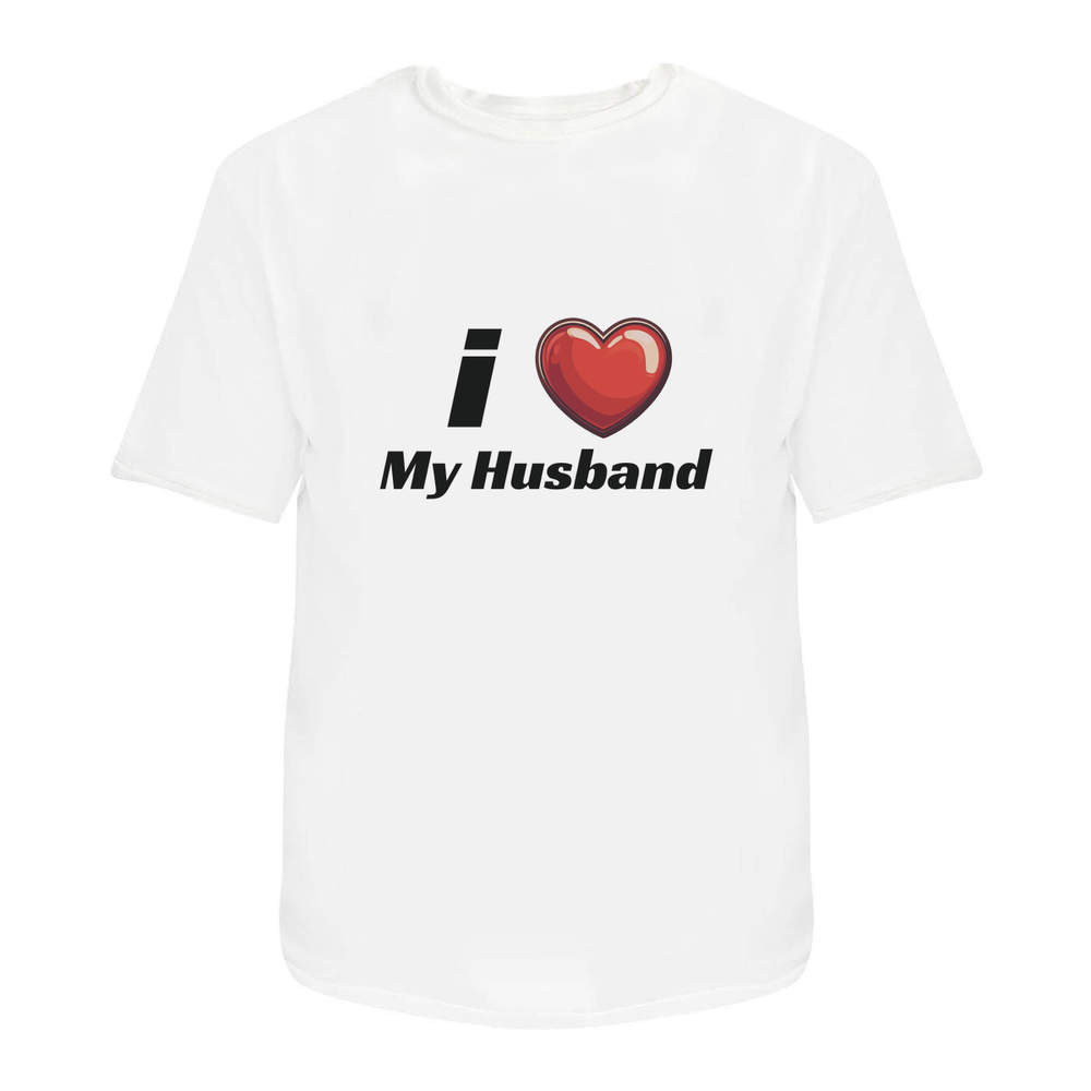 'I Love My Husband' Unisex T-Shirt - 100% Cotton (S-XXL) (TA052211)