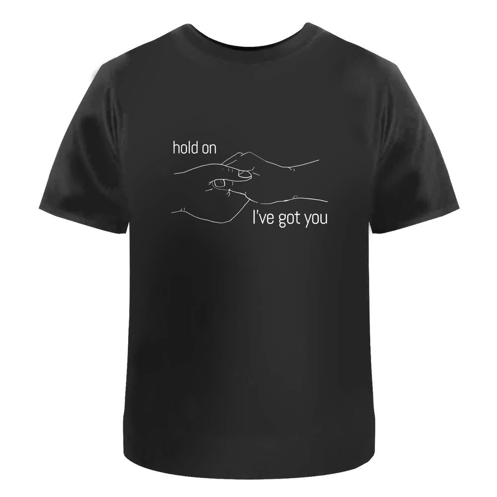 'Hold On. I've Got You' Unisex T-Shirt - 100% Cotton (S-XXL) (TA046810)