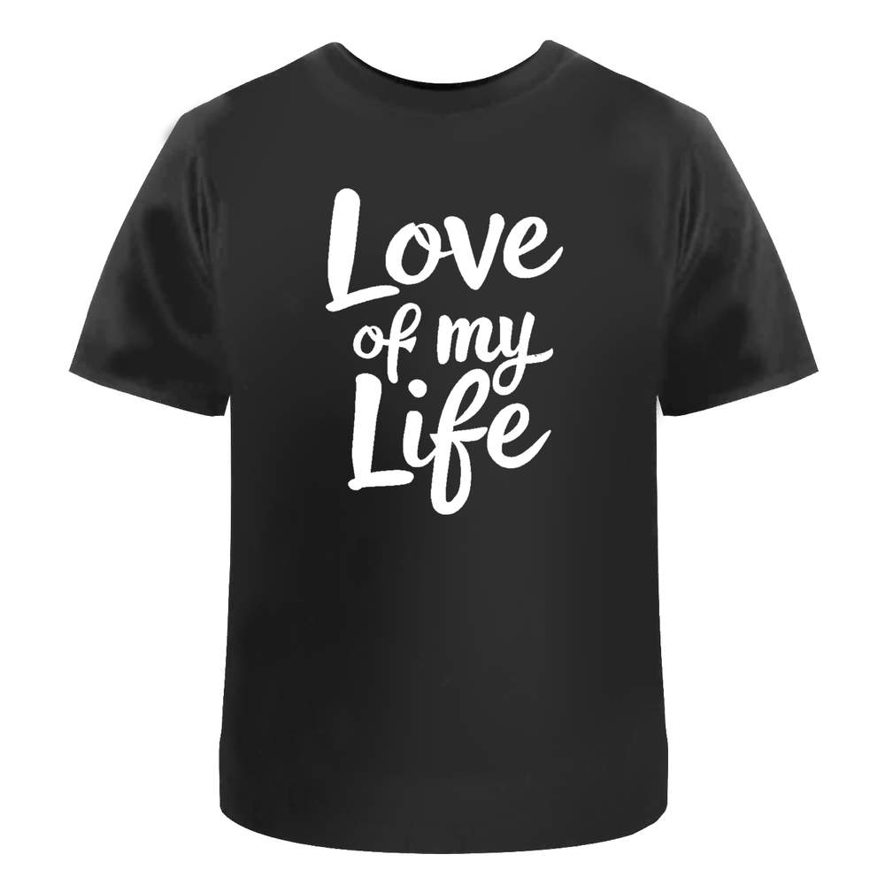'Love Of My Life' Unisex T-Shirt - 100% Cotton (S-XXL) (TA051825)