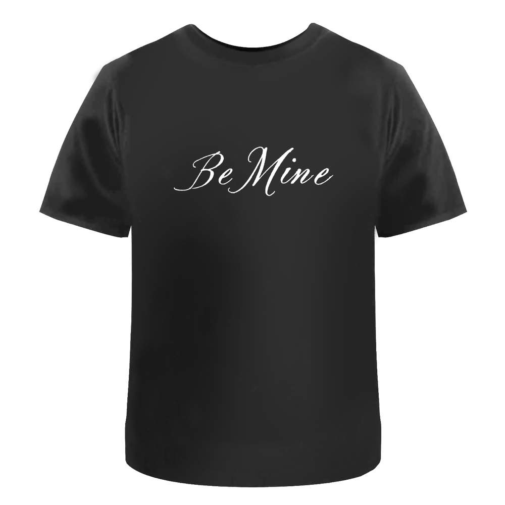 'Be Mine' Unisex T-Shirt - 100% Cotton (S-XXL) (TA052980)