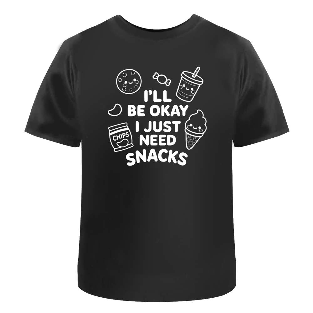 'I'll Be Okay. I Just Need Snacks' Unisex T-Shirt - 100% Cotton (S-XXL) (TA054195)