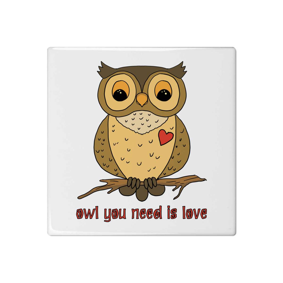 'Owl You Need Is Love' 108mm Square Ceramic Tile (TD00023103)