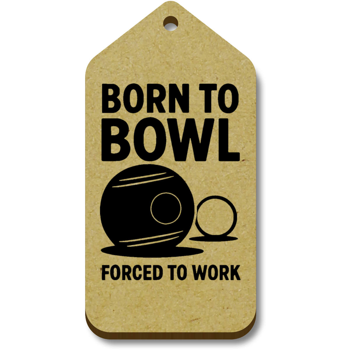 10 x 'Born To Bowl, Forced To Work' 66mm x 34mm Gift Tags (TG00141908)