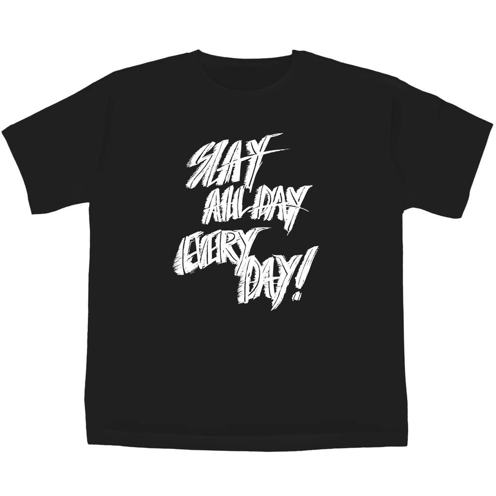 5-6 Years 'Slay All Day Every Day' Children's / Kid's T-Shirt (Black) (TS00201489)