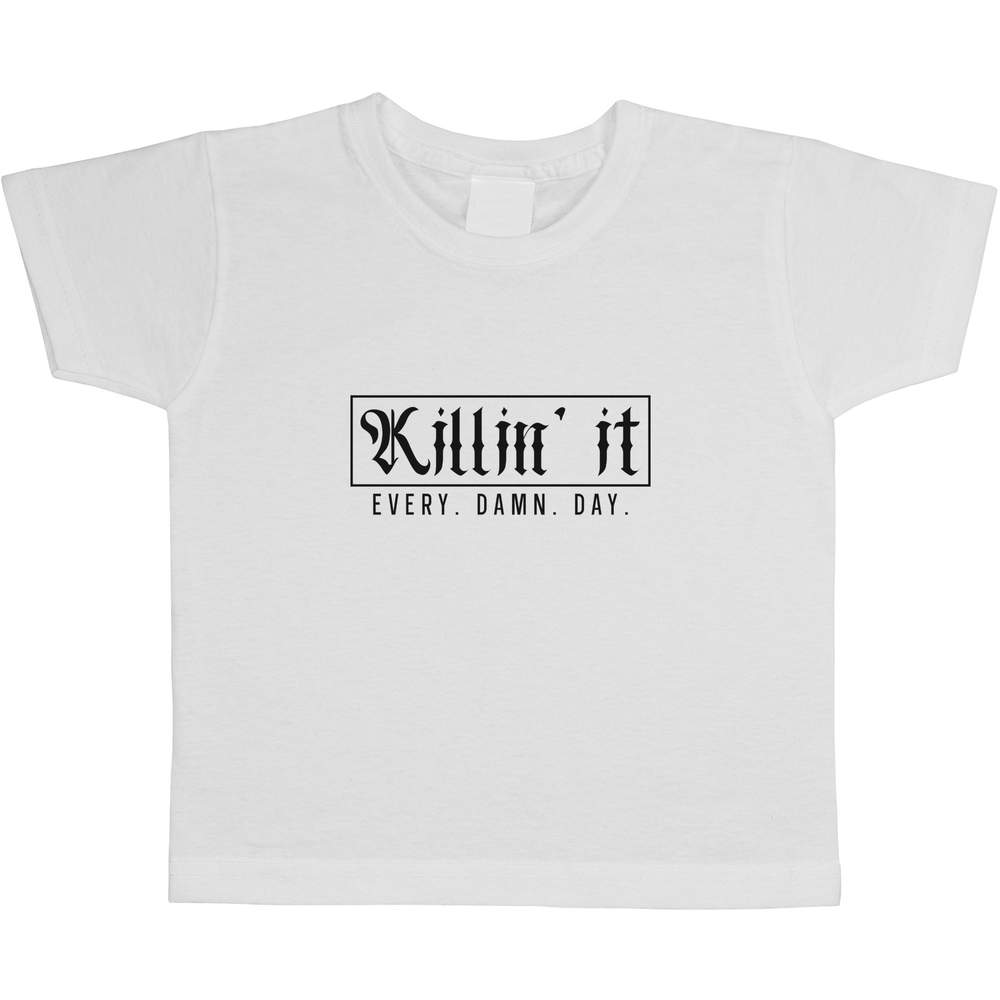 'Killing It Every Damn Day Funny Text' Children's / Kid's Cotton T-Shirts (TS051855)