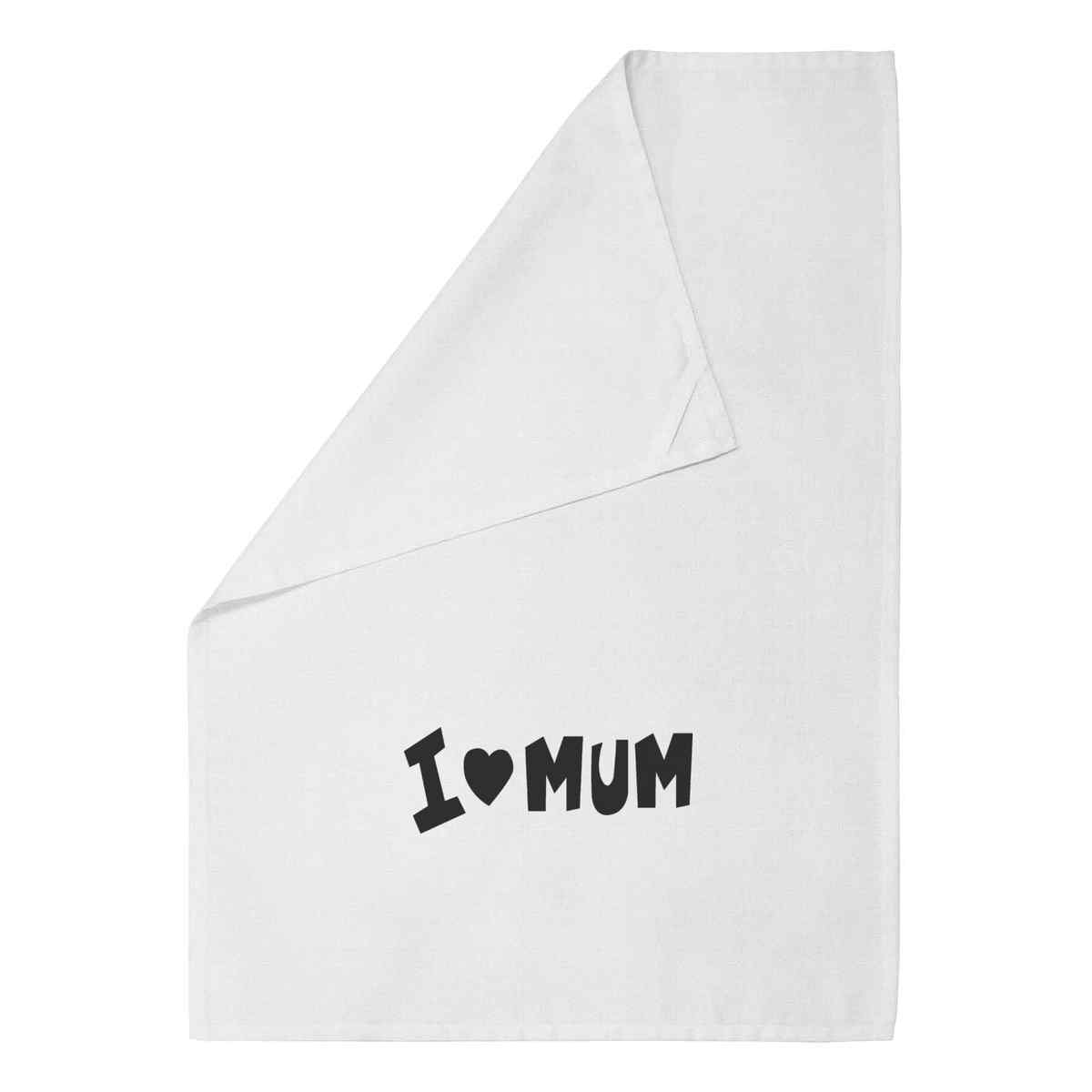 'I Love Mum' Cotton Tea Towel / Dish Cloth (TW003414)