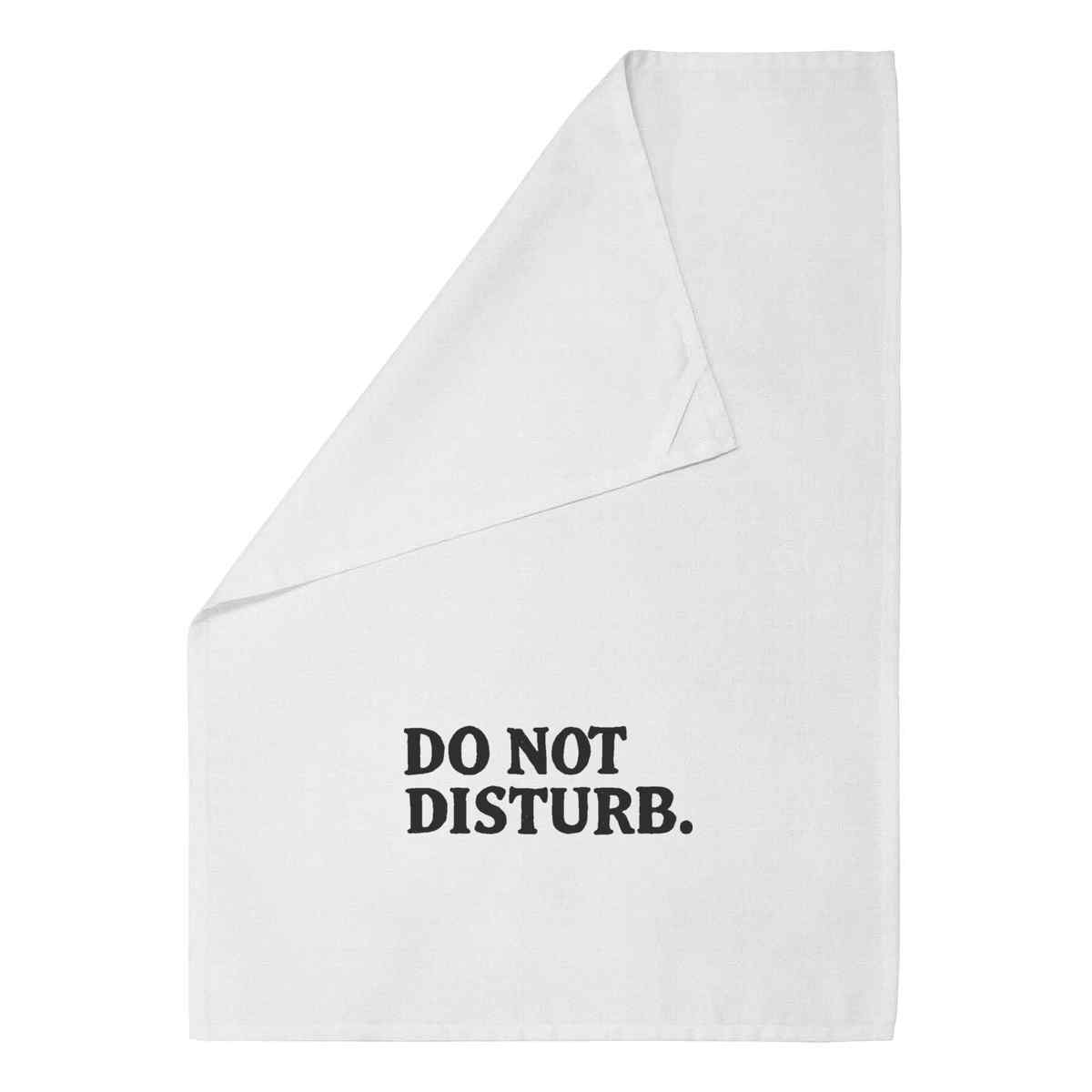 'Do Not Disturb' Cotton Tea Towel / Dish Cloth (TW051126)