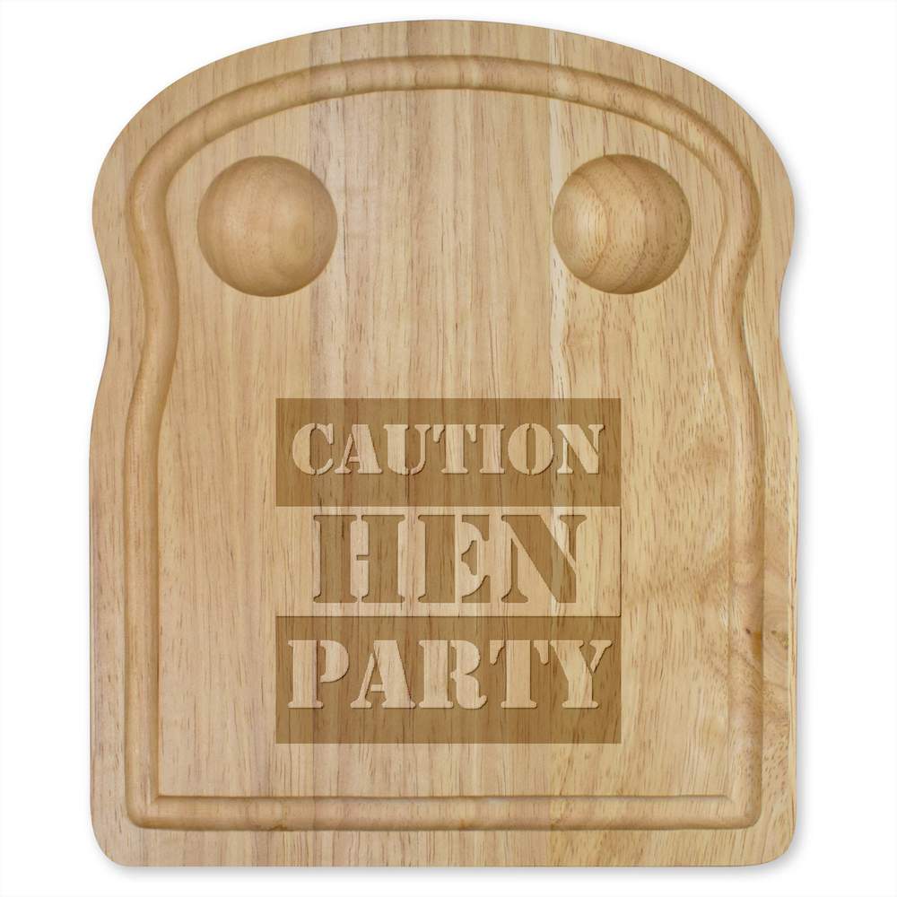 'CAUTION HEN PARTY' Wooden Toast Shaped Breakfast Board - Chopping / Serving Board for Breakfast, Snacks and Gifts (WB00075800)